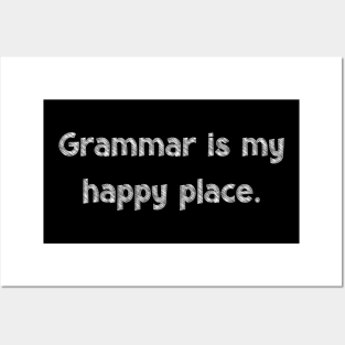 Grammar is my happy place, National Grammar Day, Teacher Gift, Child Gift, Grammar Police, Grammar Nazi, Grammar Quotes, Funny Grammar, Posters and Art